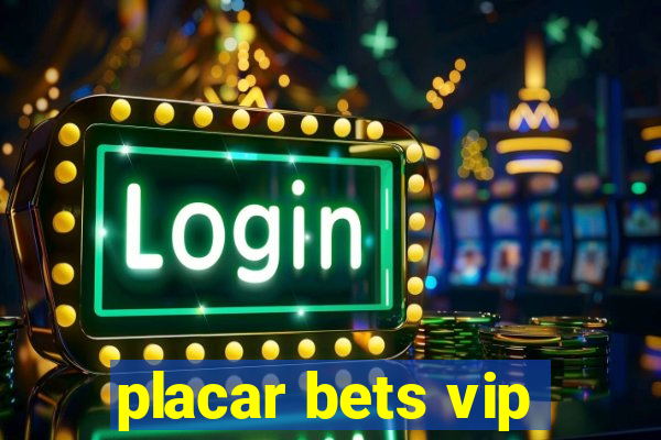 placar bets vip